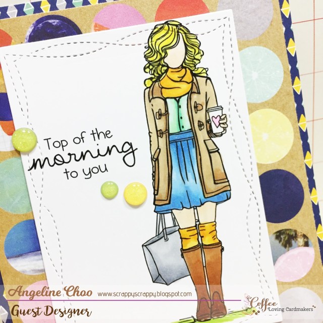 Coffee Loving Cardmakers: Top of the morning with Angeline #coffeelovingcardmakers #coffeelovingpapercrafters #scrappyscrappy #coffee #card #cardmaking #papercraft #unitystampco #stamp #stamping #copic #coloring #amytangerine