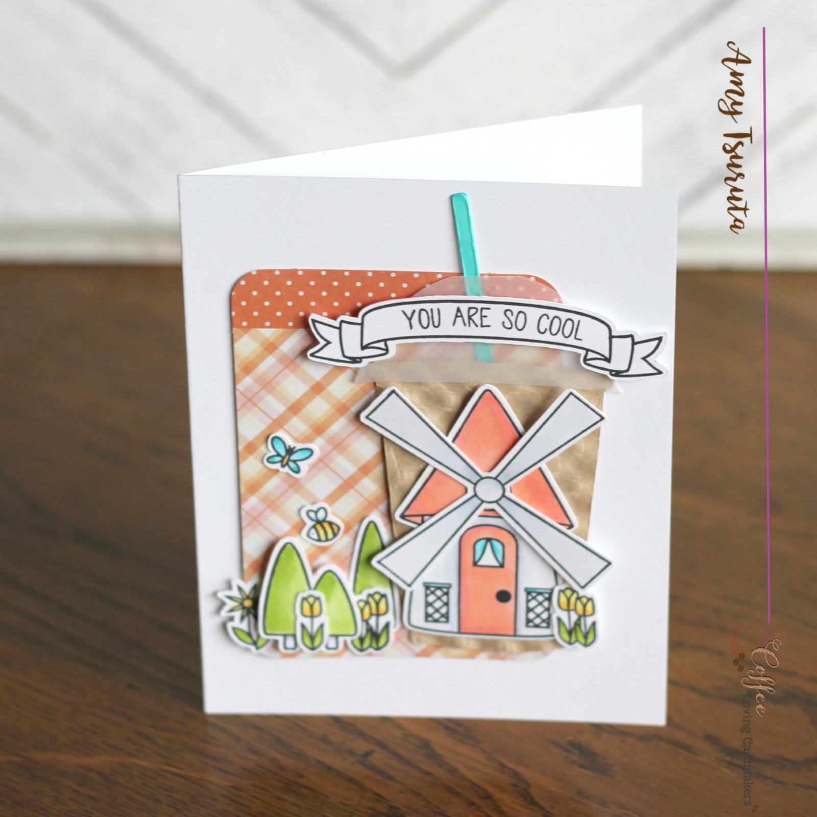 You are so cool top view by Amy Tsuruta for Coffee Loving Cardmakers