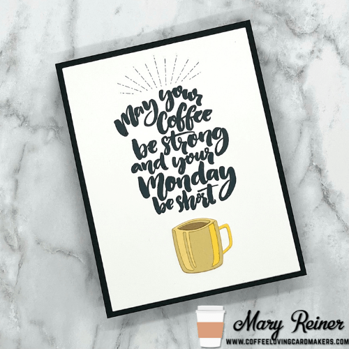 Coffee Break Monday with Mary: Strong&nbsp;Coffee