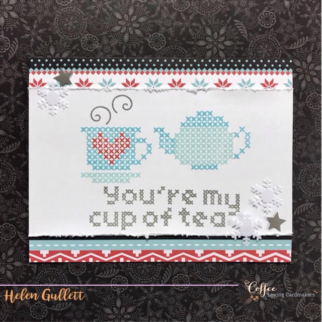 you're my cup of tea by Helen Gullett for Coffee Loving Cardmakers