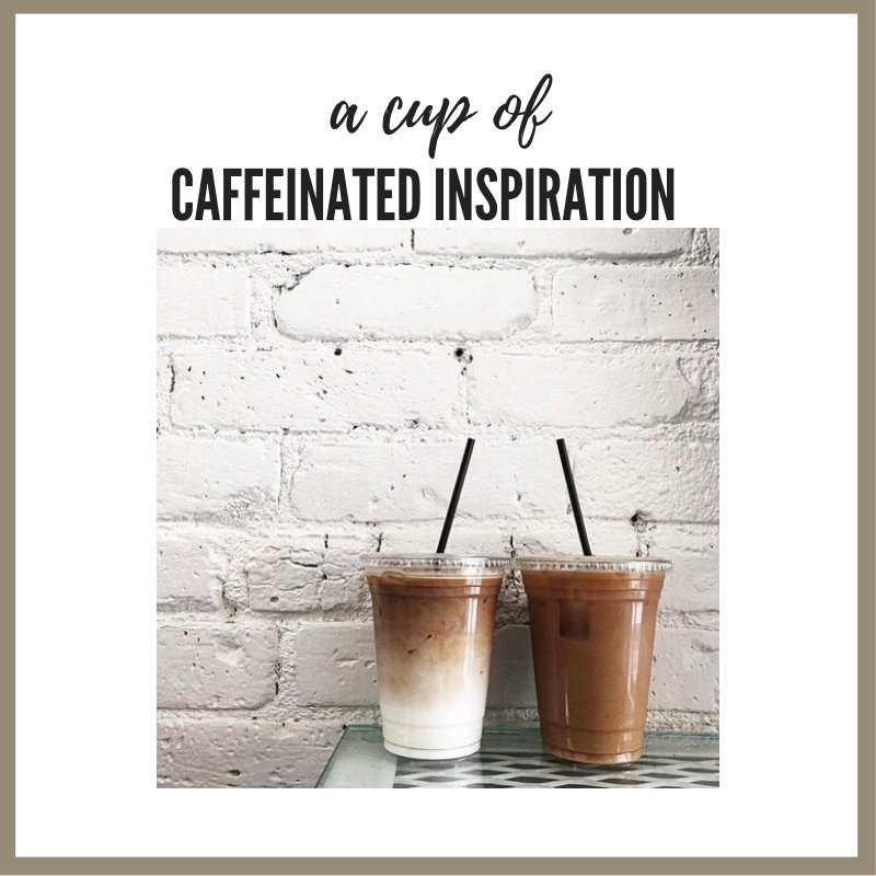 Caffeinated Inspiration – Iced&nbsp;Coffee