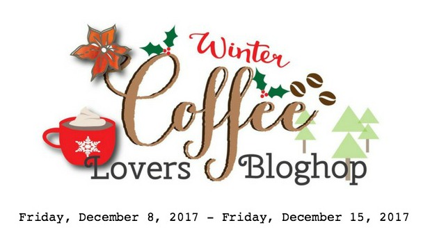 2017 Winter Coffee Lovers Blog&nbsp;Hop!