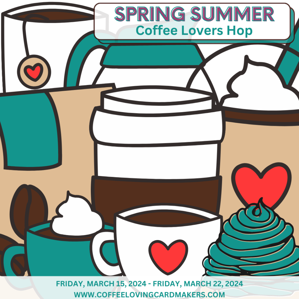 2024 Spring Summer Coffee Lovers Blog&nbsp;Hop