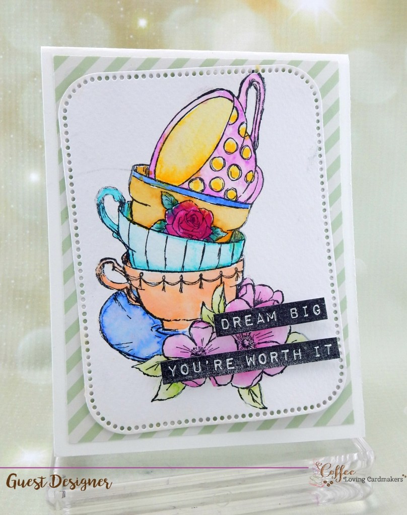 dream big by Katie brooks for coffee loving cardmakers