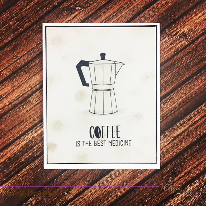 Coffee is the best medicine by Kevin Bray for Coffee Loving Cardmakers