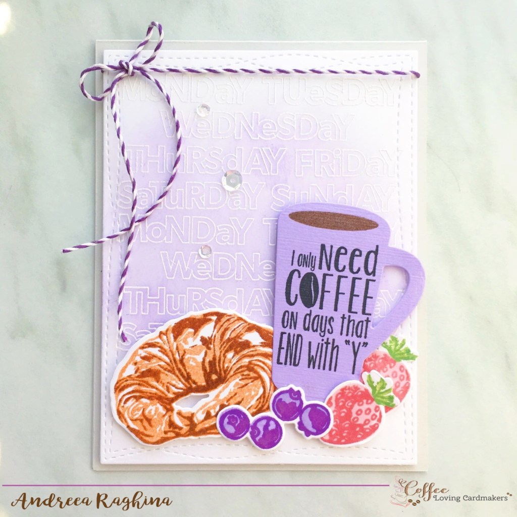 need coffee by Andreea Raghina for Coffee Loving Cardmakers