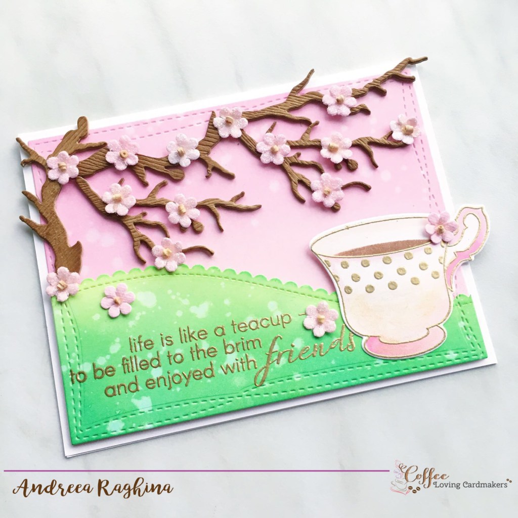 Life is like a tea cup by Andreea Raghnia for Coffee Loveing Cardmakers