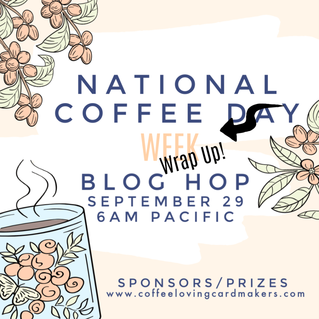National Coffee Week Project Wrap Up&nbsp;Post!