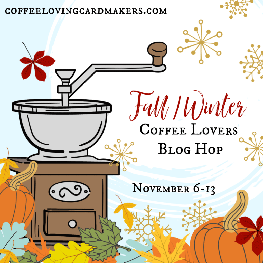 2020 Fall | Winter Coffee Lovers Blog&nbsp;Hop!