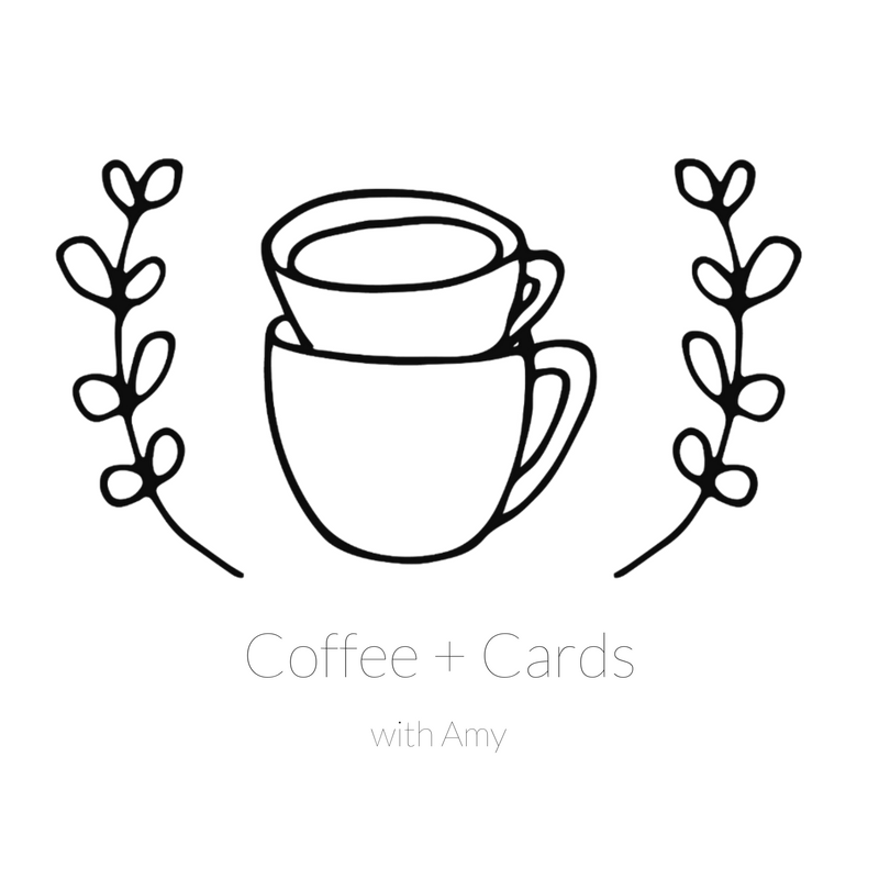 Coffee + Cards with&nbsp;Amy