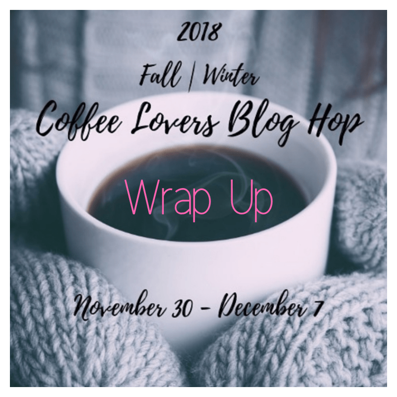 2018 Fall |  Winter Coffee Lovers Blog Hop Wrap Up +&nbsp;Winners