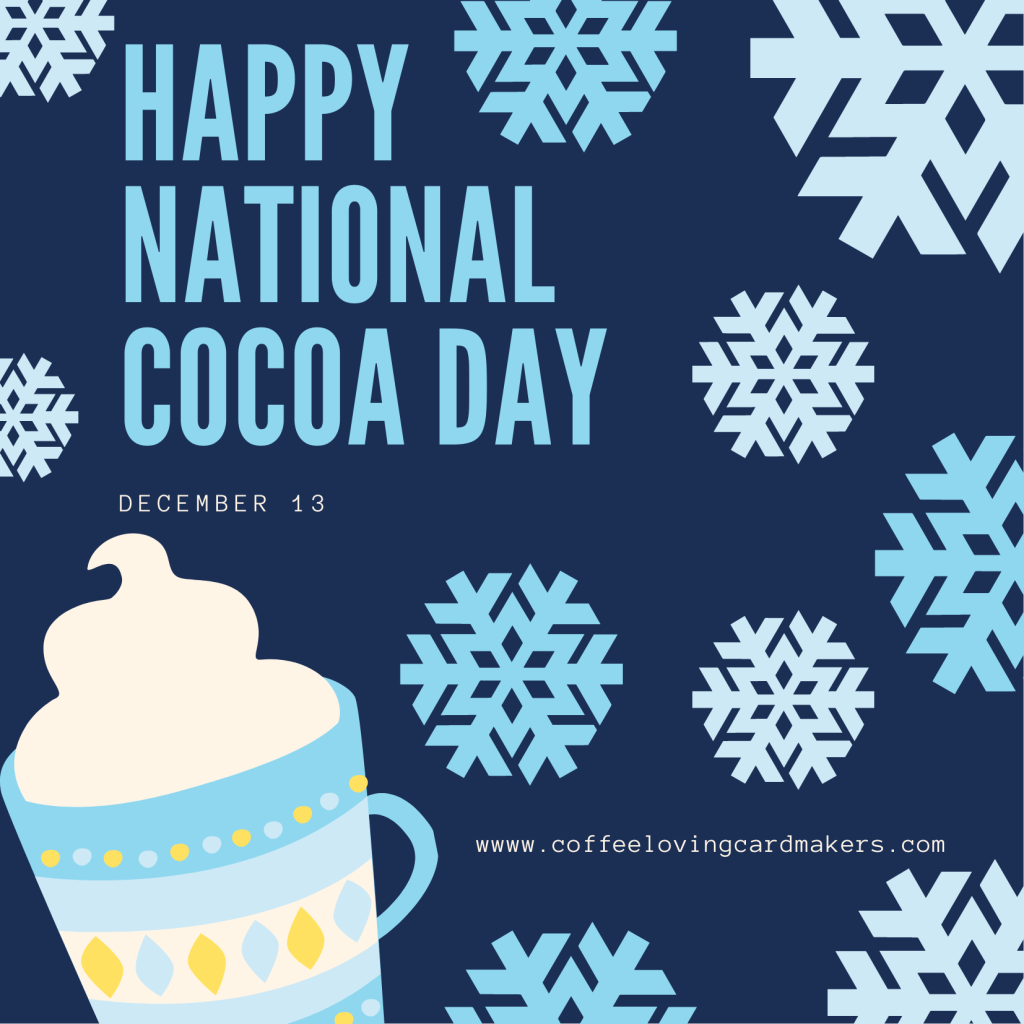 Happy National Cocoa&nbsp;Day