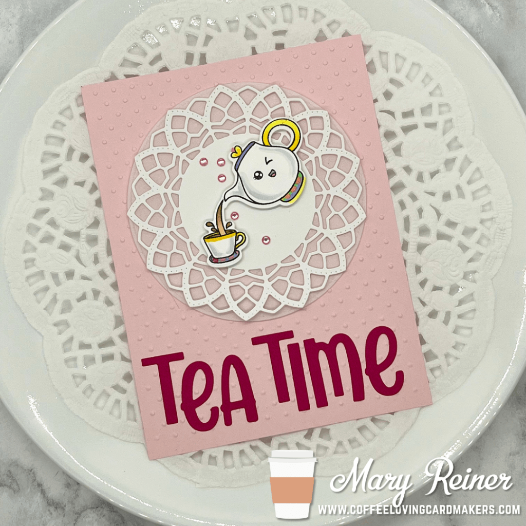 Coffee Break Monday with Mary: Tea&nbsp;Time
