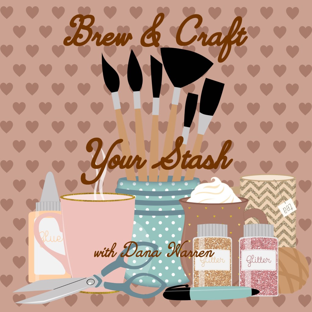 Brew & Craft Your Stash&nbsp;Farewell