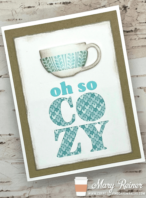 Coffee Break Monday with Mary: Oh So&nbsp;Cozy