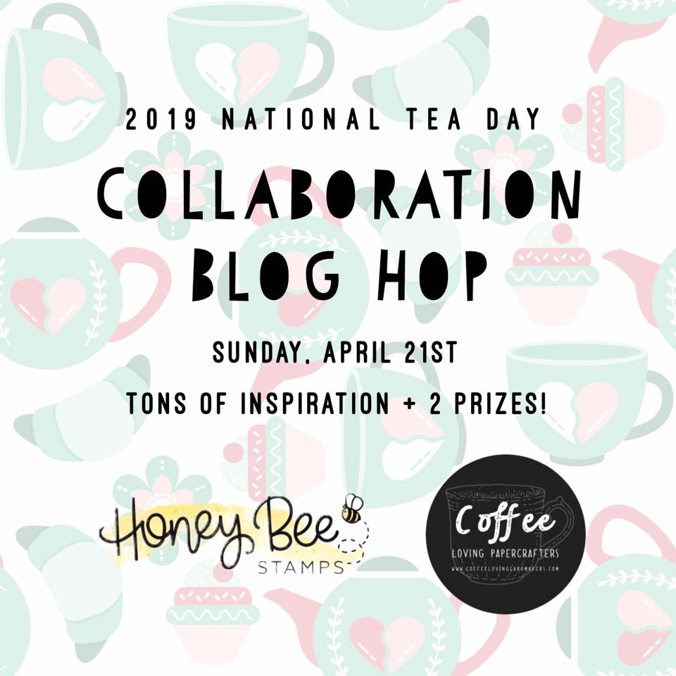 National Tea Day Collaboration with Honey Bee&nbsp;Stamps!