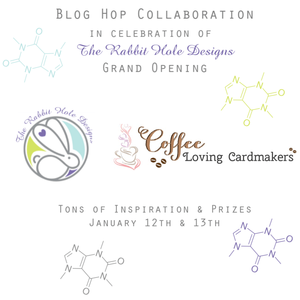 The Rabbit Hole Designs & Coffee Loving Cardmakers Blog Hop for the&nbsp;13th
