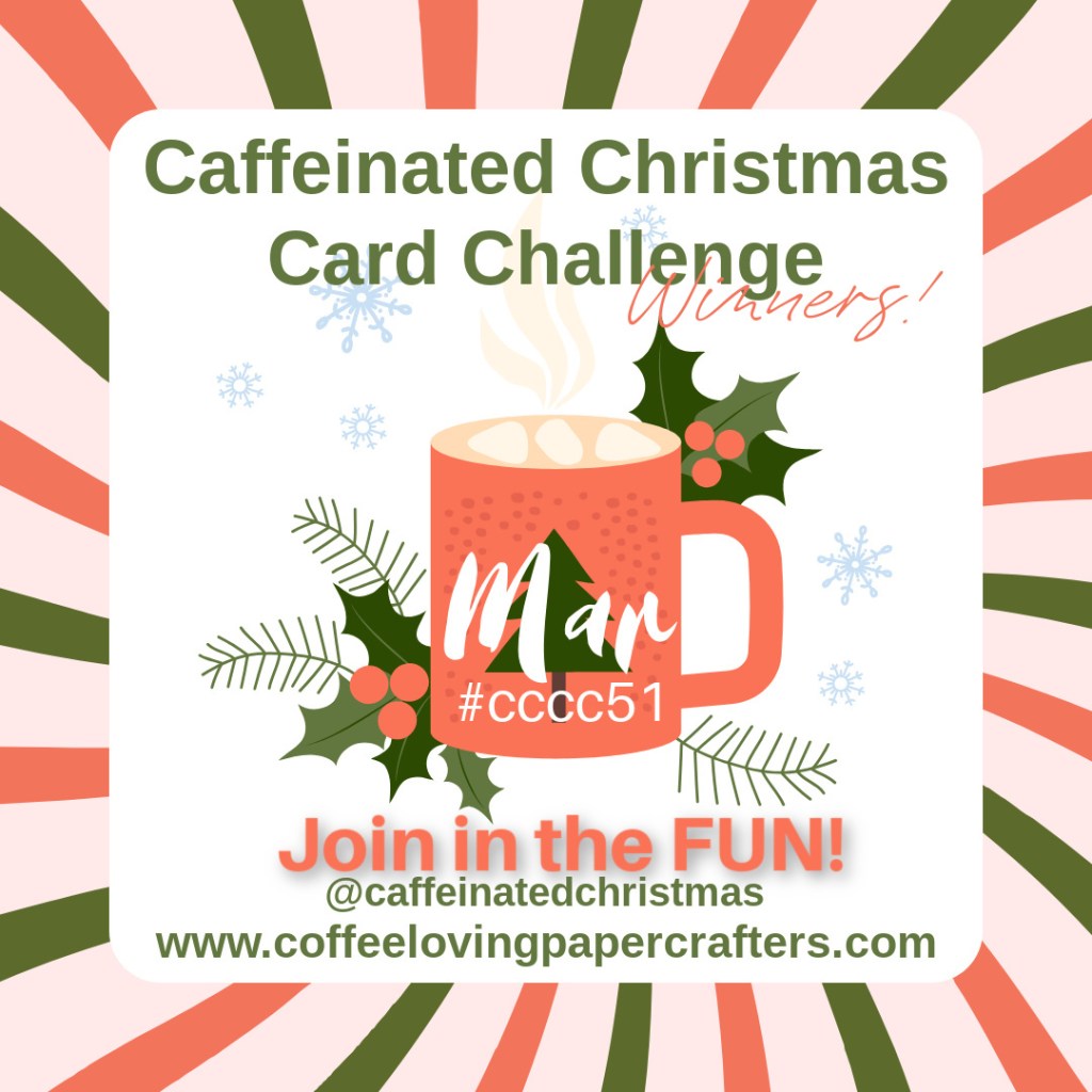 Caffeinated Christmas Card Challenge Winners&nbsp;#51
