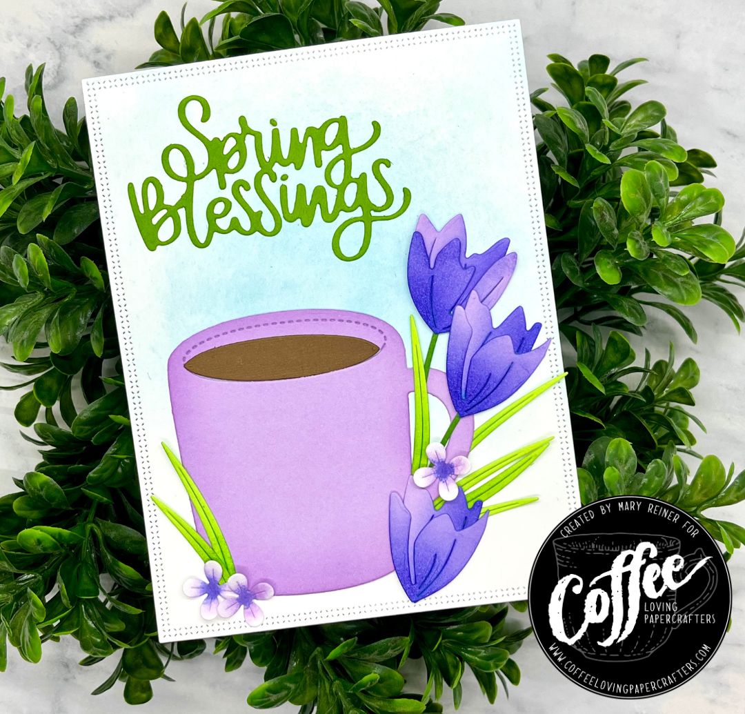 Coffee Break Monday with Mary: Spring Coffee – Coffee Loving Papercrafters
