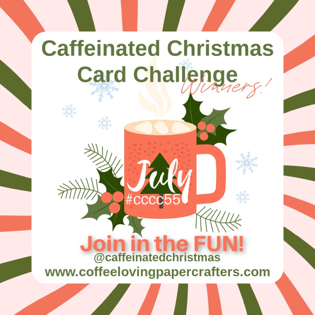 Caffeinated Christmas Card Challenge Winners&nbsp;#55